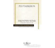 İskender - Sezar - Paralel Hayatlar - Plutarkhos - İş Bankası Kültür Yayınları