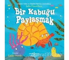 Bir Kabuğu Paylaşmak - Julia Donaldson - İş Bankası Kültür Yayınları