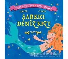 Şarkıcı Denizkızı - Julia Donaldson - İş Bankası Kültür Yayınları