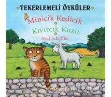 Tekerlemeli Öyküler : Minicik Kedicik - Kıvırcık Kuzu - Axel Scheffler - İş Bankası Kültür Yayınları