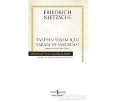 Tarihin Yaşam İçin Yararı ve Sakıncası- Zamana Aykırı Bakışlar 2