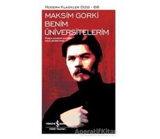 Benim Üniversitelerim - Maksim Gorki - İş Bankası Kültür Yayınları