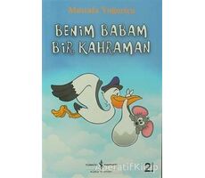 Benim Babam Bir Kahraman - Mustafa Yoğurtçu - İş Bankası Kültür Yayınları