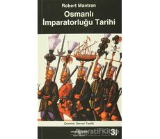 Osmanlı İmparatorluğu Tarihi - Robert Mantran - İş Bankası Kültür Yayınları