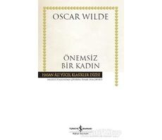 Önemsiz Bir Kadın - Oscar Wilde - İş Bankası Kültür Yayınları
