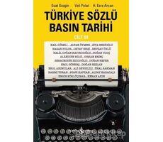 Türkiye Sözlü Basın Tarihi Cilt 3 - Suat Gezgin - İş Bankası Kültür Yayınları