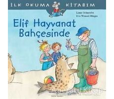 Elif Hayvanat Bahçesinde - Liane Schneider - İş Bankası Kültür Yayınları