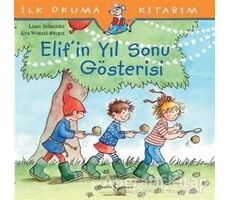 Elif’in Yıl Sonu Gösterisi - Liane Schneider - İş Bankası Kültür Yayınları