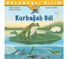 Eğlenceli Bilim: Kurbağalı Göl - Sabine Choinski - İş Bankası Kültür Yayınları