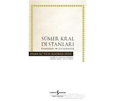 Sümer Kral Destanları - Kolektif - İş Bankası Kültür Yayınları