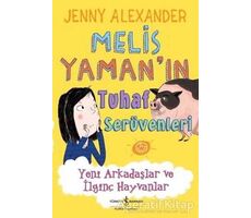 Melis Yaman’ın Tuhaf Serüvenleri - Jenny Alexander - İş Bankası Kültür Yayınları
