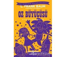 Oz Büyücüsü (Kısaltılmış Metin) - L. Frank Baum - İş Bankası Kültür Yayınları