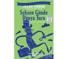 Seksen Günde Dünya Turu (Kısaltılmış Metin) - Jules Verne - İş Bankası Kültür Yayınları