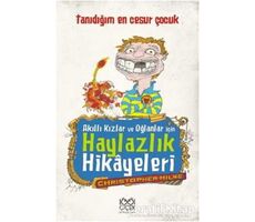 Akıllı Kızlar ve Oğlanlar İçin Haylazlık Hikayeleri-Tanıdığım En Cesur Çocuk