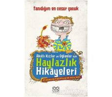 Akıllı Kızlar ve Oğlanlar İçin Haylazlık Hikayeleri-Tanıdığım En Cesur Çocuk