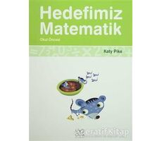 Hedefimiz Matematik - Okul Öncesi - Katy Pike - 1001 Çiçek Kitaplar