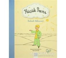 Küçük Prens - Bebek Güncesi - Antoine de Saint-Exupery - 1001 Çiçek Kitaplar