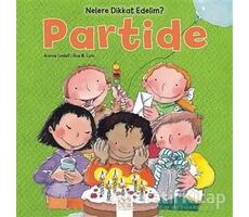 Nelere dikkat Edelim? - Partide - Arianna Candell - 1001 Çiçek Kitaplar