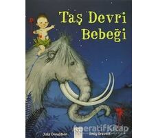 Taş Devri Bebeği - Julia Donaldson - 1001 Çiçek Kitaplar