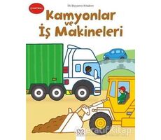 İlk Boyama Kitabım - Kamyonlar ve İş Makineleri - Kolektif - 1001 Çiçek Kitaplar