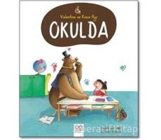 Valantine ve Koca Ayı Okulda - Orianne Lallemand - 1001 Çiçek Kitaplar