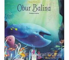 Obur Balina - Dünyaca Ünlü Eserler - Joseph Rudyard Kipling - 1001 Çiçek Kitaplar