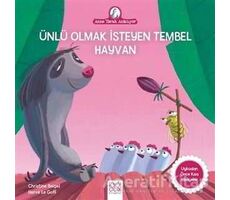 Ünlü Olmak İsteyen Tembel Hayvan - Christine Beigel - 1001 Çiçek Kitaplar