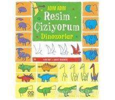 Adım Adım Resim Çiziyorum - Dinozorlar - Candice Whatmore - 1001 Çiçek Kitaplar