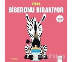 Merhaba Küçük Deha - Zebra Biberonu Bırakıyor - Michael Dahl - 1001 Çiçek Kitaplar