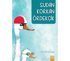 Sudan Korkan Ördekçik - Günther Jakobs - 1001 Çiçek Kitaplar