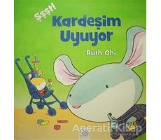 Şşşt! Kardeşim Uyuyor - Ruth Ohi - 1001 Çiçek Kitaplar