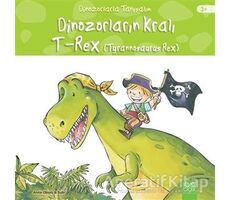 Dinozorların Kralı - Tyrannosaurus Reks - Anna Obiols - 1001 Çiçek Kitaplar