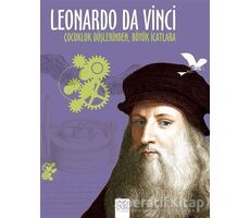 Leonardo Da Vinci - Çocukluk Düşlerinden Büyük İcatlara