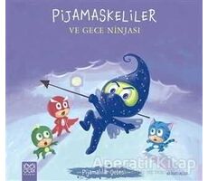 Pijamaskeliler ve Gece Ninjası - Pijamalılar Çetesi - Romuald - 1001 Çiçek Kitaplar
