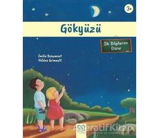 Gökyüzü (3+ Yaş) - İlk Bilgilerim Dizisi - Emilie Beaumont - 1001 Çiçek Kitaplar