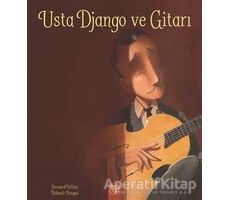 Usta Django ve Gitarı - Bernard Villiot - 1001 Çiçek Kitaplar