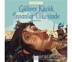 Güliver Küçük İnsanlar Ülkesinde - Dünyaca Ünlü Eserler - Jonathan Swift - 1001 Çiçek Kitaplar