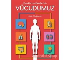 Çocuklar ve Gençler İçin Vücudumuz - Anna Claybourne - 1001 Çiçek Kitaplar