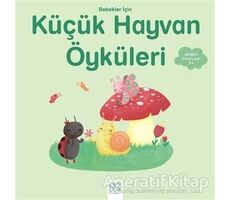 Bebekler İçin Küçük Hayvan Öyküleri - Ghislaine Biondi - 1001 Çiçek Kitaplar