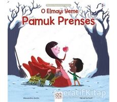 O Elmayı Yeme Pamuk Prenses - Alexandre Jardin - 1001 Çiçek Kitaplar