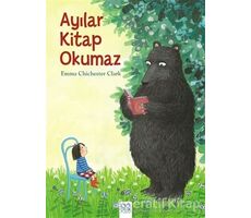 Ayılar Kitap Okumaz - Emma Chichester Clark - 1001 Çiçek Kitaplar