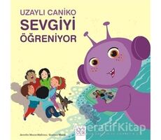 Uzaylı Caniko Sevgiyi Öğreniyor - Gustavo Mazali - 1001 Çiçek Kitaplar