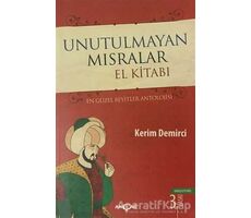 Unutulmayan Mısralar El Kitabı - Kerim Demirci - Akçağ Yayınları