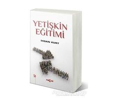 Yetişkin Eğitimi - İhsan Kurt - Akçağ Yayınları