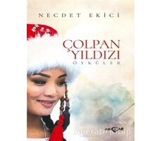 Çolpan Yıldızı - Necdet Ekici - Akçağ Yayınları