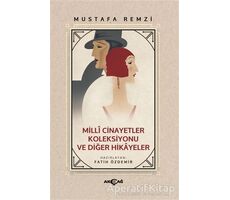 Milli Cinayetler Koleksiyonu ve Diğer Hikayeler - Mustafa Remzi - Akçağ Yayınları