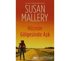 Hüznün Gölgesinde Aşk - Susan Mallery - Pegasus Yayınları