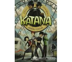 Katana 1 - Gizemli Çocuk - Jürgen Banscherus - Pegasus Yayınları