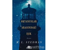 Okyanuslar Arasındaki Işık - M.L Stedman - Pegasus Yayınları