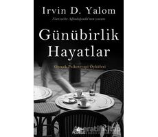 Günübirlik Hayatlar - Irvin D. Yalom - Pegasus Yayınları